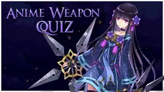Anime Weapon Quiz - 40 Weapons [OTAKU EDITION]