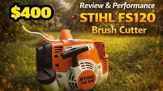 Stihl FS 120 Brush Cutter|Trimmer|Review and Performance