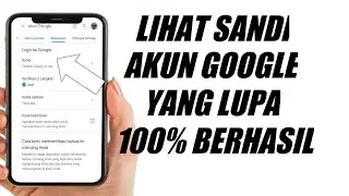 Cara Melihat Sandi Akun Google Yang Lupa Terbaru Pasti Berhasil