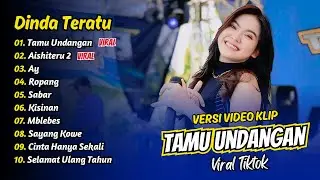Dinda Teratu - TAMU UNDANGAN - AISHITERU 2 - AY - ROPANG - SABAR || FULL ALBUM DANGDUT KOPLO