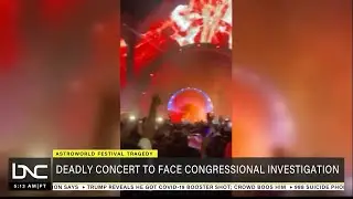 Congress Investigating Live Nation&rsquo;s Role into Astroworld Festival