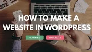 How to Make a Website with Wordpress 2016 - Tutorial for Beginners - Free Theme