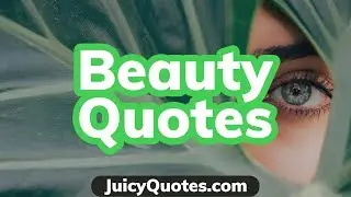 Top 15 Beauty Quotes and Sayings 2020 - (Real Beauty Inside And Out)