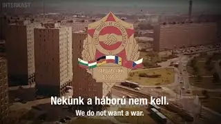 A Bar&aacute;ti Hadseregek Dala - Anthem of the Warsaw Pact in Hungarian