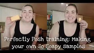 Making So Soapy samples | Posh training