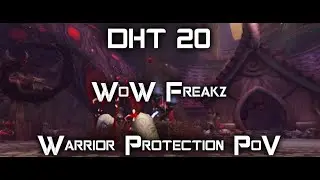 Darkheart Thicket 20 | Warrior Protection PoV  | WoW Freakz