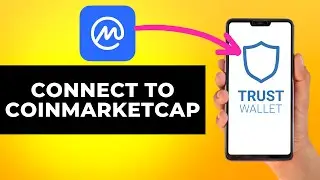 How to Connect Trust Wallet to Coinmarketcap (Step b yStep)