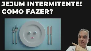 JEJUM como fazer e os benef&iacute;cios!