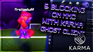 USING 5 BLOCKS ON MMC  | *USING KARMA GHOST CLIENT*