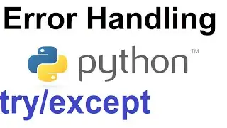 Python 3 Error Handling: Try/Except [2020 Edition] | Try/Except Python 3