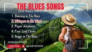 The Blues Songs 2024 || Love Songs
