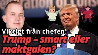 Viktigt fr&aring;n chefen: Spelar Trump 5D-schack eller &auml;r han totalt galen?