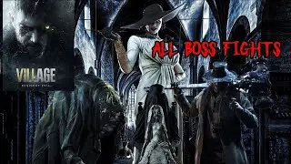 Resident Evil 8 Village All Boss Fights