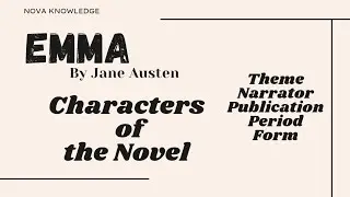 Characters and theme of the Emma novel by Jane Austen | Introduction to the novel.