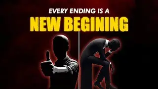 Every Ending is a New Beginning | Powerful Spiritual Wisdom for Inner Growth & Life Transformation