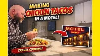 Making Chicken Tacos in a Motel | Real Travel Cooking | The Roaming Skillet