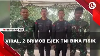 2 BRIMOB EJEK TNI BINA FISIK BERUJUNG MINTA MAAF DAN DISANKSI | U-NEWS