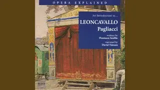 An Introduction to&hellip; LEONCAVALLO Pagliacci: Pagliacci - Canio: 'Vesti la giubba'
