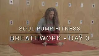 Mindfulness Breathwork with Soul Pump Fitness Day 3