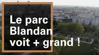 Le parc Blandan voit plus grand !