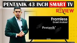 Pentanik 43 Inch Smart Android TV Review 🔥 Frameless Design, Best Price in Bangladesh 2025!