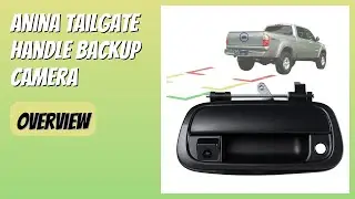 REVIEW (2026): Anina Tailgate Handle Backup Camera. Features