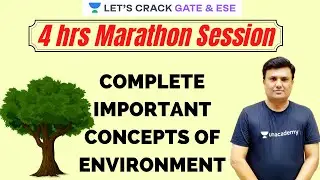 Complete Important Concept of Environment | ESE Paper 1 | GATE/ESE 2021 Exam | Ajit Tiwari