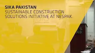 Sika Pakistan - Sustainable Construction Solutions Initiative at NESPAK 2025