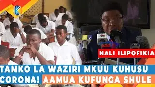 TAMKO LA WAZIRI MKUU KUHUSU CORONA! AAMUA KUFUNGA SHULE