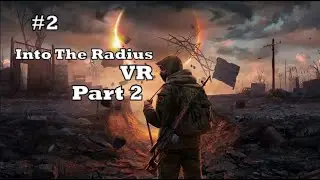 Into The Radius VR part 2 Gameplay #intotheradius #vrgames #postapocalyptic #virtualrealitygaming