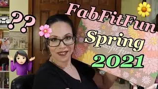 FabFitFun Spring 2021 unboxing