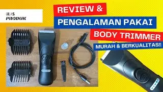 Review/Ulas Produk Body Trimmer Murah & Berkualitas By Wowon
