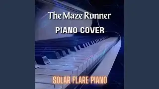 The Maze Runner Theme (Piano Cover)