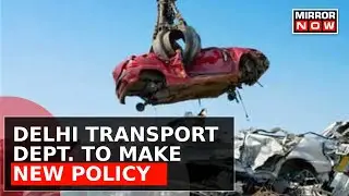 Old Car Not Bekaar | After HC Sided With Citizens, Delhi Transport Dept. Tries To Make New Policy