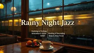 Rainy Cafe Night Live ☕🌧️ | Relaxing Rain Ambience & Smooth Jazz Piano for Focus