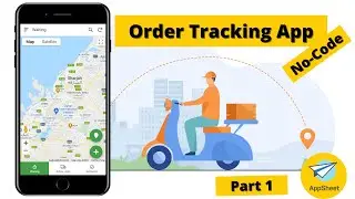 AppSheet | Order Delivery Tracking App | Part 1 | أسرع طريقة لبناء تطبيق موبايل بدون برمجة