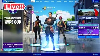 🔴 LIVE - TRIO CONTENDER HYPE CUP (FORTNITE BATTLE ROYALE) #ContenderHypeCup #FortniteBattleRoyale