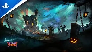 Dreams | All Hallows&rsquo; Dreams | PS4