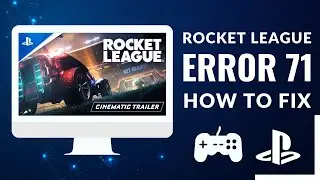 Как исправить ошибку 71 в Rocket League на PS4