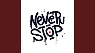 Never Stop