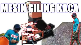 MESIN GILING KACA - GLASS CRUSHER
