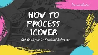 How to process Self-Employment or Regulated Reference in iCover