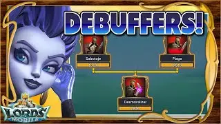 Desmoralizar, plaga y sabotaje! Como funcionan los debuffers con pruebas! - Lords Mobile ES