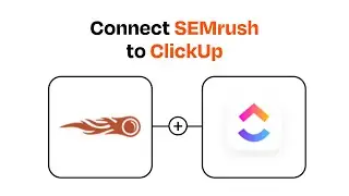 How to connect SEMrush to ClickUp - Easy Integration