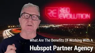 What Are The Benefits Of Working With A Hubspot Partner Agency?