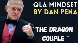 The Dragon Couple Success Story (Part 1) (Highlights) I Qla Mindset By Dan Pena I Don't Waste  Time
