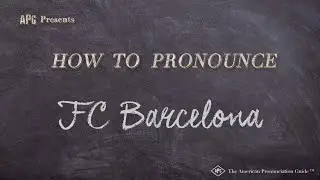How to Pronounce FC Barcelona (Real Life Examples!)