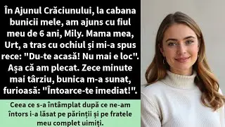 În Ajunul Crăciunului, la cabana bunicii mele, am ajuns cu fiul meu de 6 ani, Mily. Mama mea, Urt,