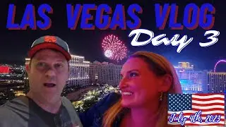 Las Vegas Vlog Day 3 | Heather's back | Grand Lux Cafe | Cosmopolitan || 4th of July Fireworks