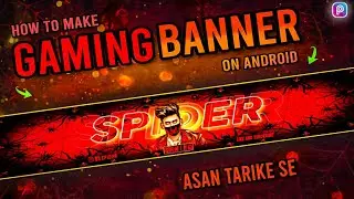 Make Spider Gaming Banner editing on Android | how to make gaming banner - gaming banner